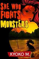 She Who Fights Monsters 1500372056 Book Cover