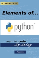 The Elements Of Python: Learn to code by doing B0CR16MNGY Book Cover