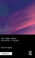 The Game Audio Director's Guide 1041258925 Book Cover