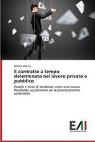 Il Contratto a Tempo Determinato Nel Lavoro Privato E Pubblico 3639857798 Book Cover