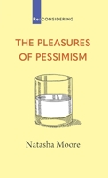The Pleasures of Pessimism 0647530759 Book Cover