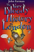 Very Bloody History : London 0099404125 Book Cover