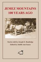 Jemez Mountains 100 Years Ago 0962964557 Book Cover