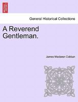 A Reverend Gentleman. 1241202737 Book Cover