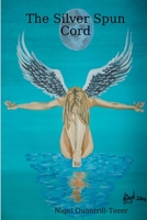 The Silver Spun Cord 0359029957 Book Cover