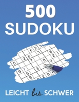 500 sudoku - Leicht Bis Schwer: Sudokus Rätselbuch für Erwachsene & Senioren mit Lösungen B08SGMZTDW Book Cover