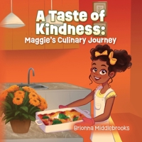 A Taste of Kindness: Maggie's Culinary Journey B0DJWNGB3Z Book Cover
