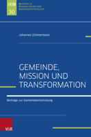 Gemeinde, Mission und Transformation : Beitr?ge Zur Gemeindeentwicklung 3788734418 Book Cover