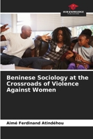 Beninese Sociology at the Crossroads of Violence Against Women 6205930986 Book Cover