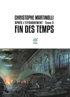 Après l'effondrement · Tome 3: Fin des temps (French Edition) B08HTL1H6W Book Cover
