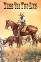 Where the Wind Lives 1881825078 Book Cover