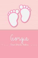 Giorgia - Il mio Libro dei Bambini: Il libro dei bambini personalizzato per Giorgia, come libro per genitori o diario, per testi, immagini, disegni, foto ... 1070984507 Book Cover