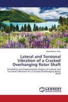 Lateral and Torsional Vibration of a Cracked Overhanging Rotor Shaft 3659812641 Book Cover
