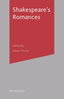 Shakespeare's Romances (New Casebooks (Palgrave Macmillan (Firm)).) 033367975X Book Cover