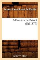 Ma(c)Moires de Brissot (A0/00d.1877) 201275015X Book Cover