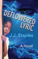Deflowered Lyric 0990590402 Book Cover
