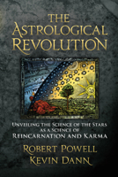The Astrological Revolution: Unveiling the Science of the Stars as a Science of Reincarnation and Karma 1584200839 Book Cover