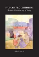 Human Flourishing: A viable Christian way of living 9186613316 Book Cover