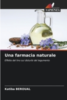 Una farmacia naturale: Effetto del lino sui disturbi del tegumento 620601259X Book Cover