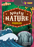 Nasty Nature Phobias B0CHSVLR1C Book Cover
