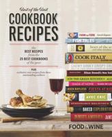 Food & Wine Best of the Best Cookbook Recipes: The Best Recipes From The 25 Best Cookbooks of the Year 160320203X Book Cover