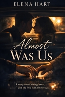 Almost Was Us B0GN8V8WRK Book Cover