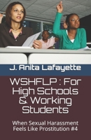 WSHFLP : For High Schools & Working Students: When Sexual Harassment Feels Like Prostitution #4 1466331267 Book Cover