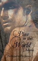 Place In This World: The Sequel to the Journey 0615479553 Book Cover