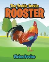 The Yerkle Yerkle Rooster 1643492985 Book Cover