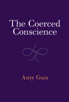 The Coerced Conscience 1009372009 Book Cover
