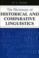 The Dictionary of Historical and Comparative Linguistics 0748610014 Book Cover