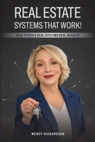 Real Estate Systems That Work! 1971230448 Book Cover