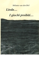 Linda... I giochi proibiti (Italian Edition) B0DPN7CB2D Book Cover