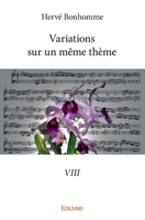 Variations sur un même thème - VIII (French Edition) 2414024801 Book Cover