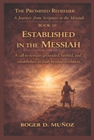 ESTABLISHED IN THE MESSIAH: call to remain grounded, faithful, and established in truth beyond revelation (THE PROMISED REDEEMER. A Journey from Scripture to the Messiah) B0GN23X7BM Book Cover