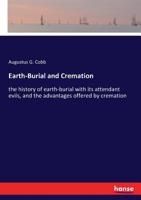 Earth-Burial and Cremation 3337426778 Book Cover