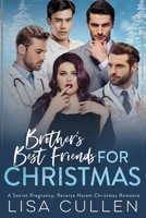 Brother's Best Friends for Christmas: A Secret Pregnancy, Reverse Harem, Christmas Romance (The Forbidden Reverse Harem Collection) B0CP4L3RKR Book Cover