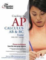 Cracking the AP Calculus AB and BC Exams, 2006-2007 Edition (College Test Prep) 0375428852 Book Cover