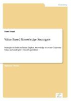 Value Based Knowledge Strategies 3838664647 Book Cover