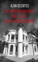 Le Prisonnier de l'île aux pécheurs 2959338804 Book Cover