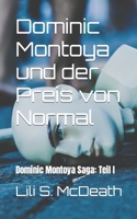 Der Preis von Normal: Dominic Montoya Saga I: Vereinfachte Ausgabe 1696166330 Book Cover