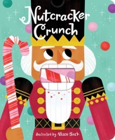 Nutcracker Crunch 1499812094 Book Cover