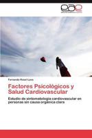 Factores Psicológicos y Salud Cardiovascular: Estudio de sintomatología cardiovascular en personas sin causa orgánica clara 3844341196 Book Cover