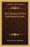 The Volcanoes Of The Kula Basin In Lydia 0548486727 Book Cover