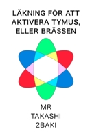 Läkning för att aktivera tymus, eller brässen: Endast svensk B0BRDCP3KY Book Cover