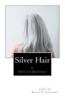 Silver Hair 1493694707 Book Cover