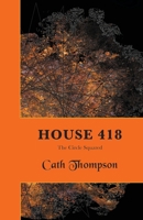 House 418: The Circle Squared 1914166035 Book Cover