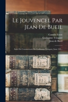 Le Jouvencel Par Jean De Bueil: Suivi Du Commentaire De Guillaume Tringant, Issue 242... 1018720294 Book Cover