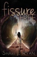 Fissure Free 1620153955 Book Cover