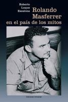 Rolando Masferrer En El Pais de Los Mitos 1593881622 Book Cover